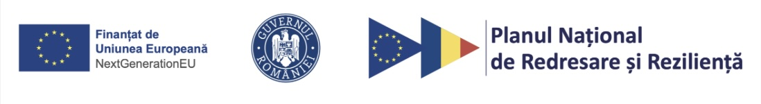 Finanțat de Uniunea Europeană prin NextGenerationEU · Guvernul României · Planul Național de Redresare și Reziliență